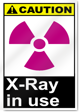 X Ray In Use Caution Signs