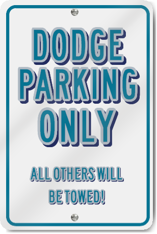 Dodge Parking Only Novelty Sign