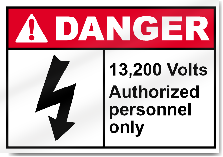 13,200 Volts Authorized Personnel Only Danger Signs
