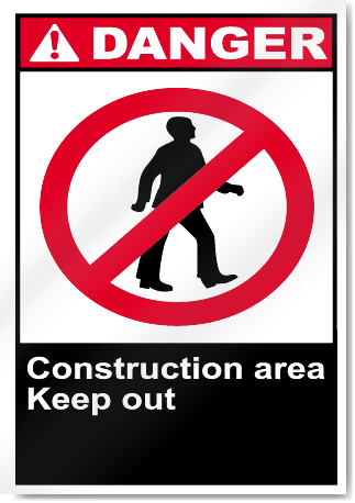 Construction Area Keep Out Danger Signs