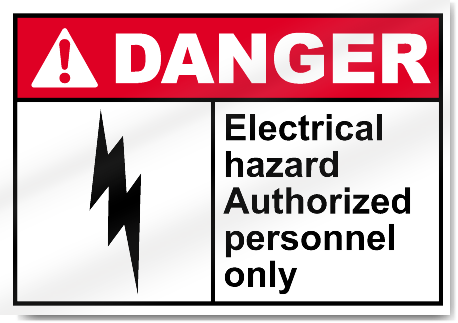 Electrical Hazard Authorized Personnel Only Danger Signs