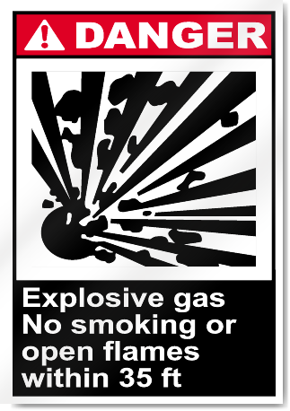 Explosive Gas No Smoking Or Open Flames Within 35 ft. Danger Signs