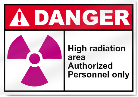High Radiation Area Authorized Personnel Only Danger Signs