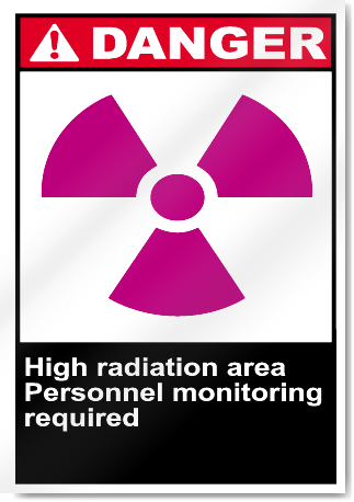 High Radiation Area Personnel Monitoring Required Danger Signs