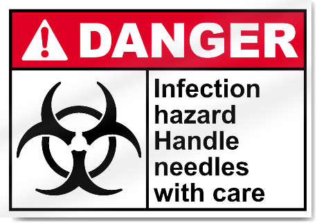 Infection Hazard Handle Needles With Care Danger Signs