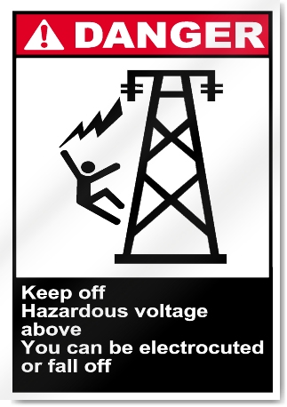 Keep Off Hazardous Voltage Above Danger Signs