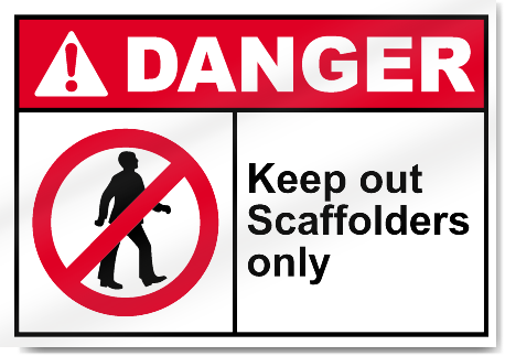 Keep Out Scaffolders Only Danger Signs