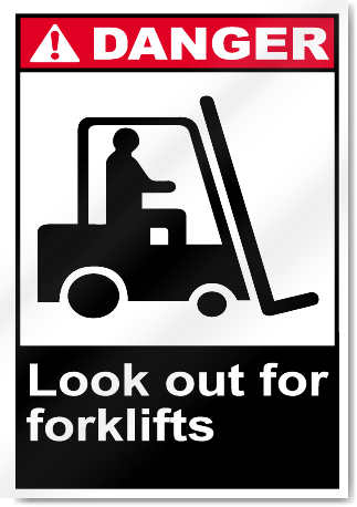 Look Out For Forklifts Danger Signs