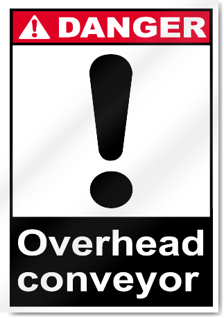 Overhead Conveyor Danger Signs