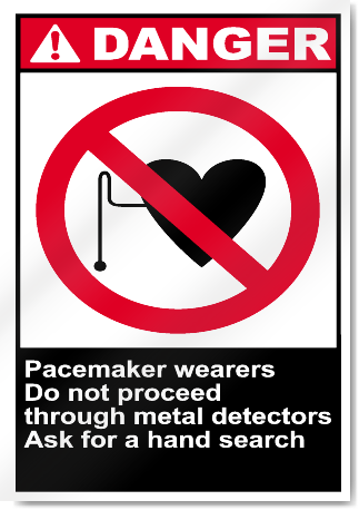 Pacemaker Wearers Do Not Proceed Through Danger Signs