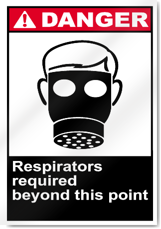 Respirators Required Beyond This Point Danger Signs