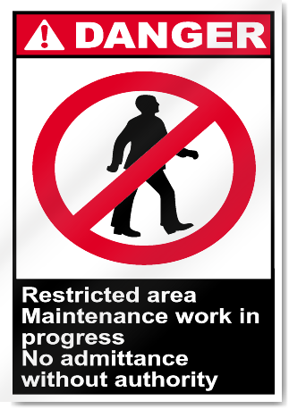 Restricted Area Maintenance Work In Progress Danger Signs