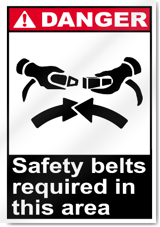 Safety Belts Required In This Area2 Danger Signs