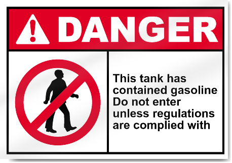 This Tank Has Contained Gasoline Do Not Enter Danger Signs