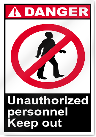 Unauthorized Personnel Keep Out Danger Signs