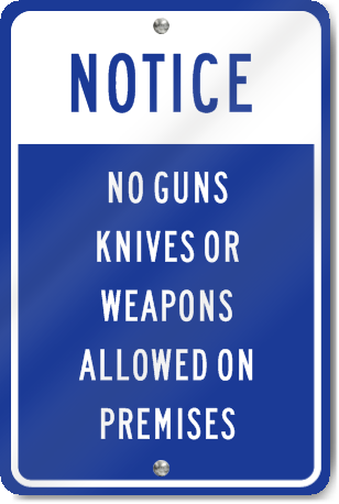 Notice No Weapons Allowed Sign