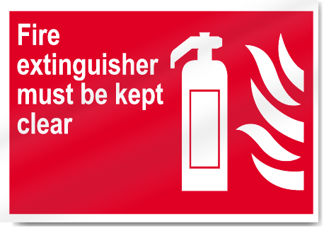 Fire Extinguisher Must Be Kept Clear Fire Signs