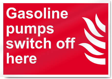 Gasoline Pumps Switch Off Here Fire Signs