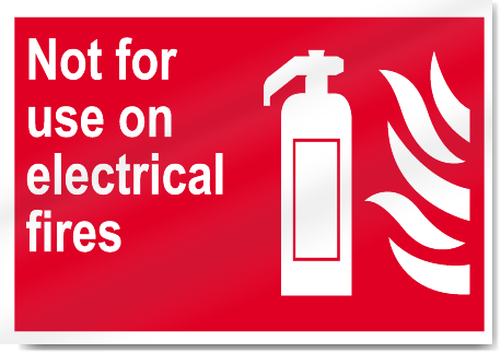 Not For Use On Electrical Fires Fire Signs