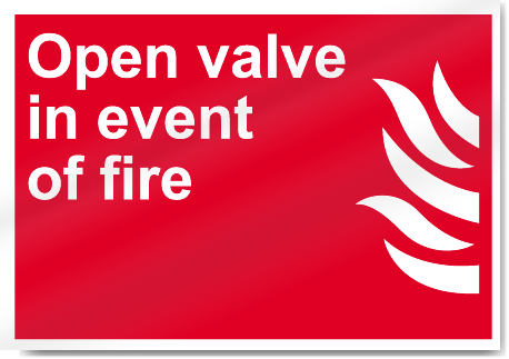 Open Valve In Event Of Fire Fire Signs