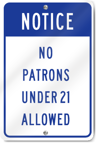 Notice No Patrons Under 21 Allowed Sign