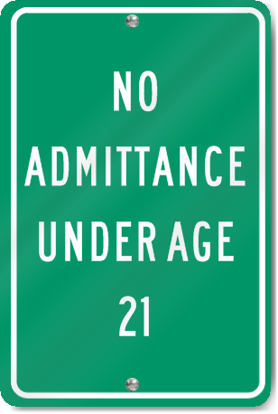 No Admittance Under Age 21 Sign