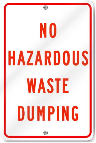 No Hazardous Waste Dumping Sign 