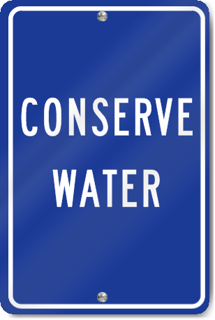 Conserve Water Sign