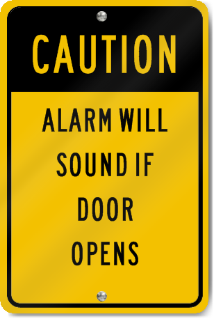 Caution Alarm Will Sound Sign