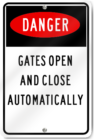 Danger Gates Open And Close Automatically Sign