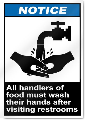 All Handlers Of Food Must Wash Their Hands After Visiting Restrooms Notice Signs
