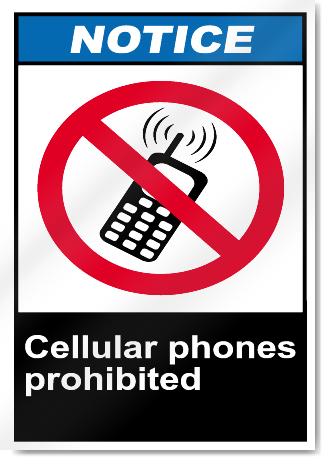 Cellular Phones Prohibited Notice Signs