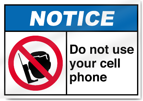 Do Not Use Your Cell Phone Notice Signs