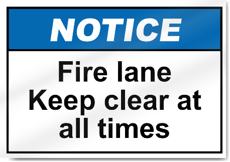 Fire Lane Keep Clear At All Times Notice Signs