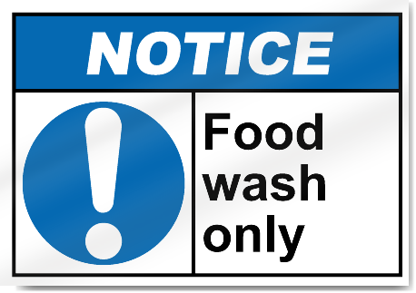 Food Wash Only Notice Signs