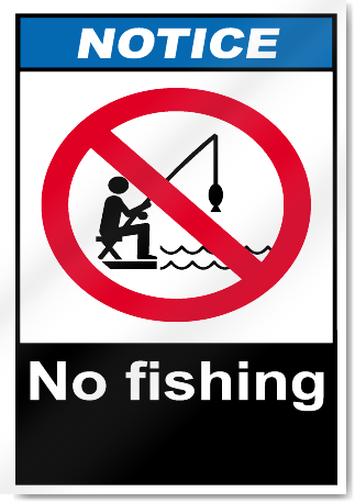 No fishing in this area Safety sign 
