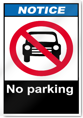 No Parking Notice Signs