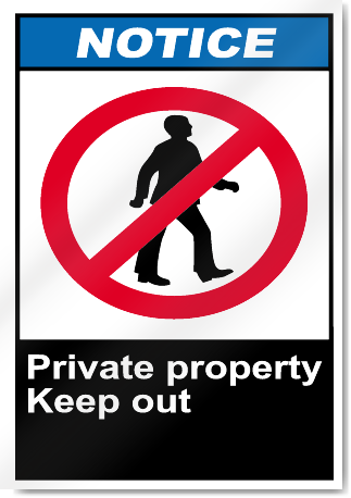 Private Property Keep Out Notice Signs