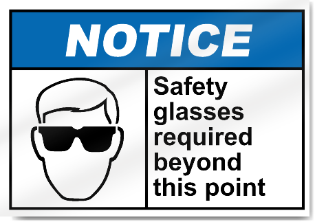 Safety Glasses Required Beyond This Point Notice Signs