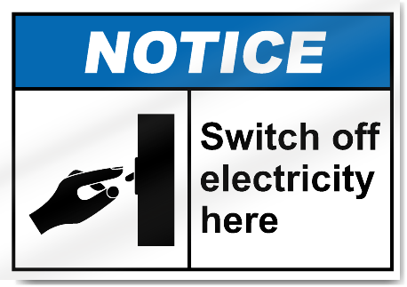 Switch Off Electricity Here Notice Signs