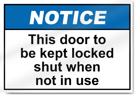 https://www.signstoyou.com/signs/previewimages/high-notice-this-door-to-be-kept-locked-shut-when-no-sign-2586.png
