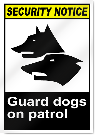 Guard Dogs On Patrol Security Signs