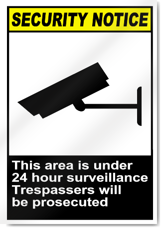 This Area Is Under 24 Hour Surveillance Security Signs