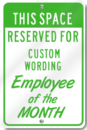 This Space Reserved For Employee Of The Month Custom Sign