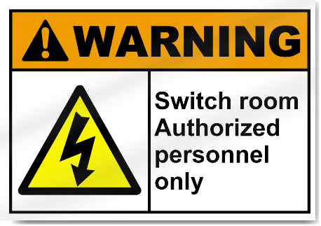 Switch Room Authorized Personnel Only Warning Signs