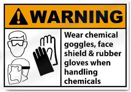 high warning wear chemical goggles face shield sign 3187
