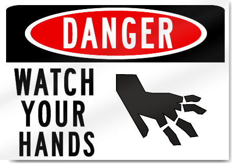 Danger Watch Your Hands Sign