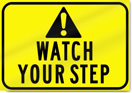 Watch Your Step Sign 