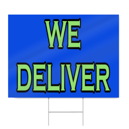 We Deliver Sign