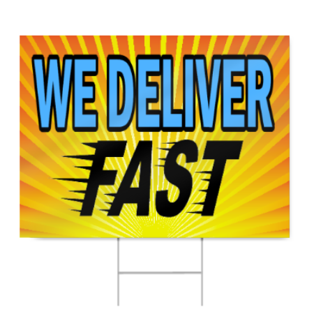 We Deliver Fast Sign